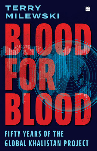 Blood for Blood: Fifty Years of the Global Khalistan Project