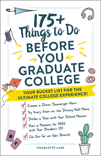 175+ Things to Do Before You Graduate College: Your Bucket List for the Ultimate College Experience!