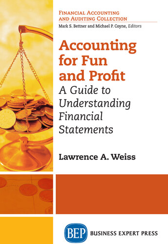 Accounting For Fun and Profit: A Guide to Understanding Financial Statements