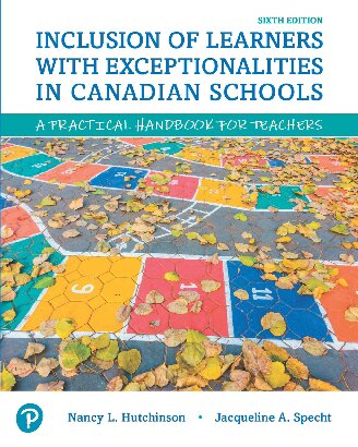 Inclusion of Learners with Exceptionalities in Canadian Schools: A Practical Handbook for Teachers