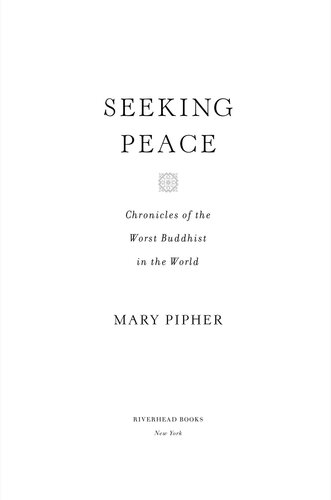 Seeking Peace: Chronicles of the Worst Buddhist in the World