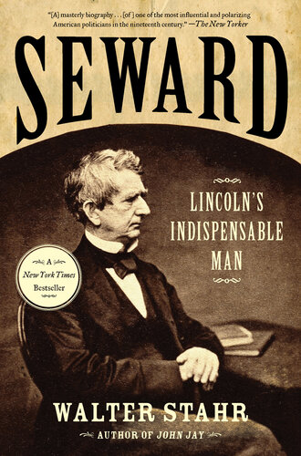 Seward: Lincoln's Indispensable Man