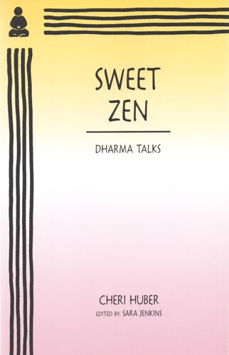 Sweet Zen: Dharma Talks by Cheri Huber