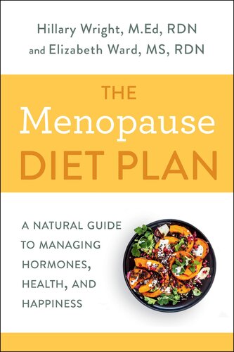 The Menopause Diet Plan: A Natural Guide to Managing Hormones, Health, and Happiness