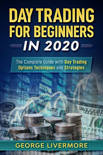 Day Trading for Beginners in 2020: The Complete Guide with Day Trading Options Techniques and Strategies