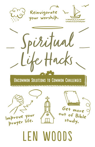 Spiritual Life Hacks: Uncommon Solutions to Common Challenges