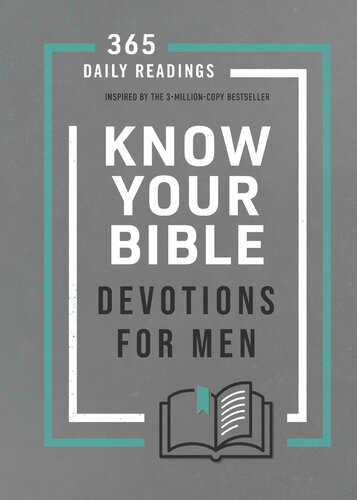 Know Your Bible Devotions for Men: 365 Daily Readings Inspired by the 3-Million Copy Bestseller