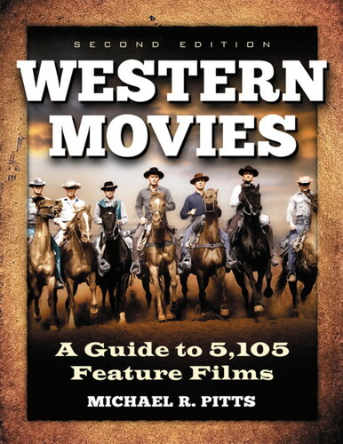 Western Movies: a Guide to 5,105 Feature Films, 2d ed.