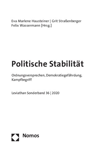 Politische Stabilität. Ordnungsversprechen, Demokratiegefährdung, Kampfbegriff