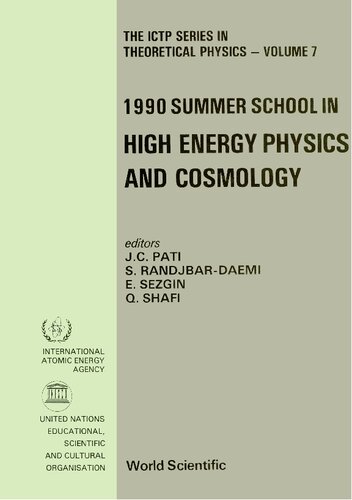 High Energy Physics and Cosmology - Proceedings of the 1990 Summer School (The Ictp Theoretical Physics)