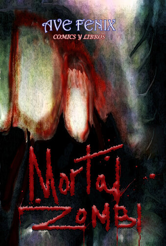 Mortal Zombie: Novela grafica de terror, tematica zombies