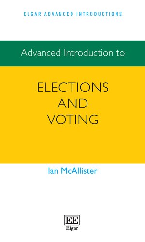 Advanced Introduction to Elections and Voting (Elgar Advanced Introductions series)