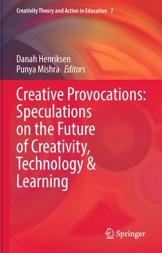 Creative Provocations: Speculations on the Future of Creativity, Technology & Learning