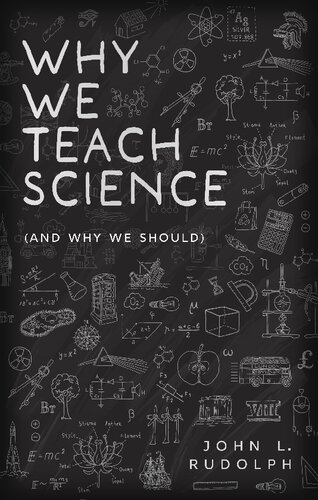 Why We Teach Science (and Why We Should)