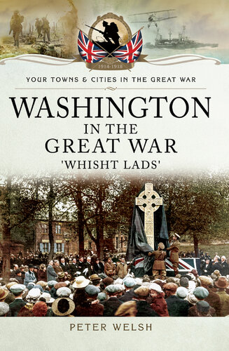 Washington in the Great War: 'Whisht Lads'