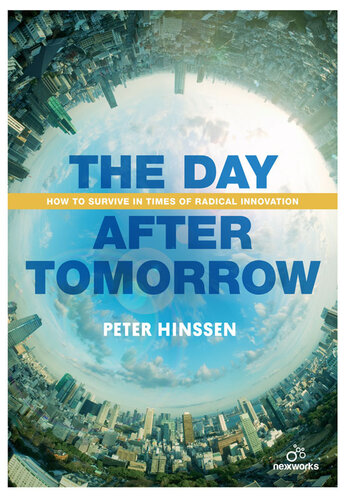 The Day After Tomorrow: How to Survive in Times of Radical Innovation