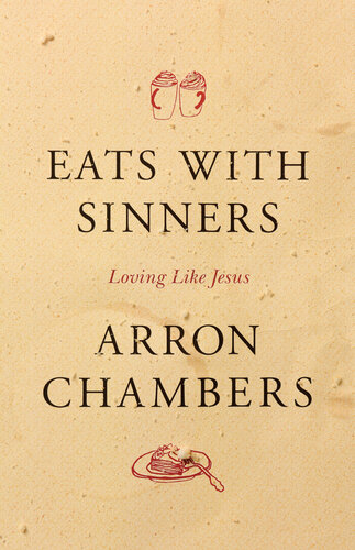 Eats with Sinners: Loving Like Jesus