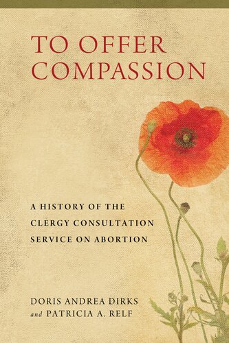 To Offer Compassion: A History of the Clergy Consultation Service on Abortion