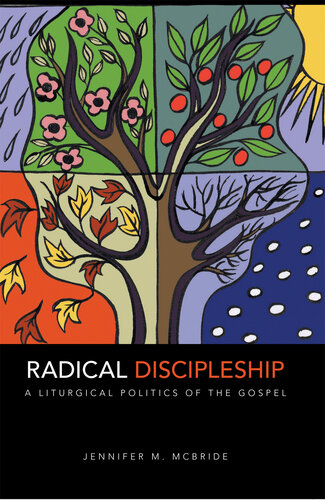 Radical Discipleship: A Liturgical Politics of the Gospel