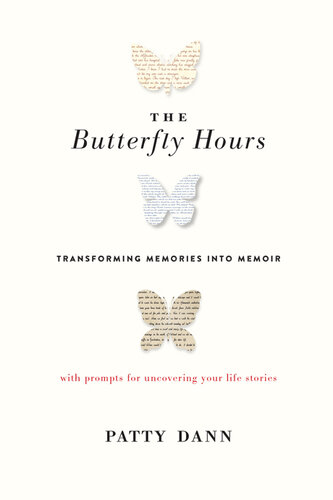 The Butterfly Hours: Transforming Memories into Memoir