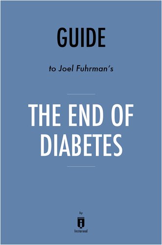 Summary of the End of Diabetes: by Joel Fuhrman