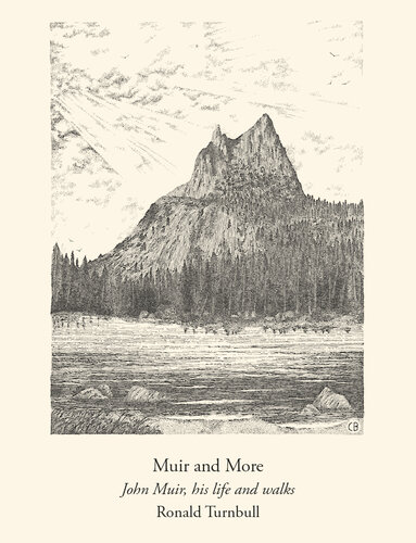 Muir and More: John Muir, His Life and Walks