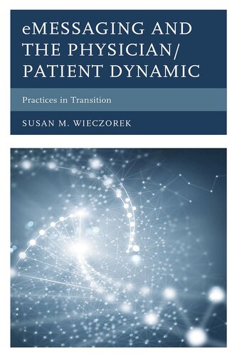 Emessaging and the Physician/Patient Dynamic: Practices in Transition