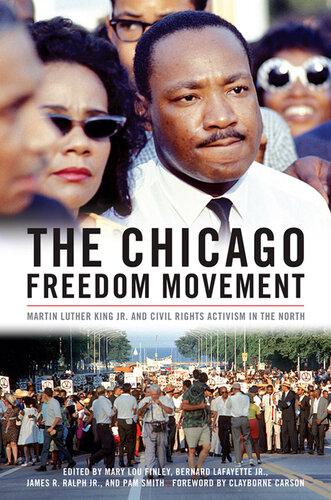 The Chicago Freedom Movement: Martin Luther King Jr. and Civil Rights Activism in the North