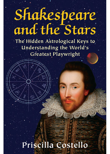 Shakespeare and the Stars: The Hidden Astrological Keys to Understanding the World's Greatest Playwright