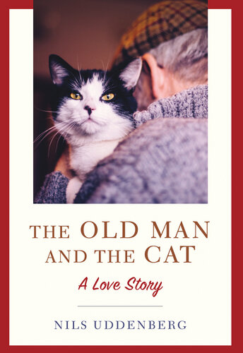 The Old Man and the Cat: A Love Story