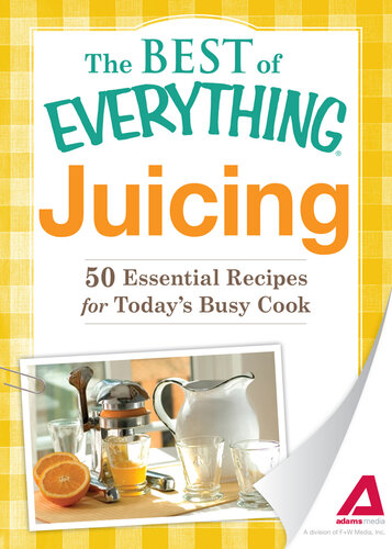 Juicing: 50 Essential Recipes for Today's Busy Cook