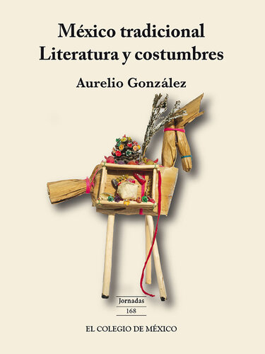 México tradicional.: Literatura y costumbres