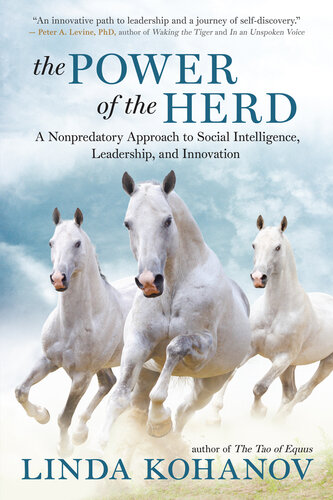 The Power of the Herd: A Nonpredatory Approach to Social Intelligence, Leadership, and Innovation