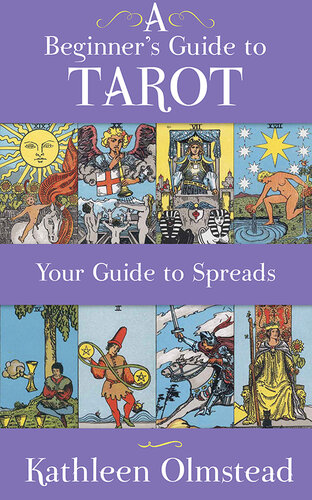 A Beginner's Guide to Tarot: Your Guide To Spreads