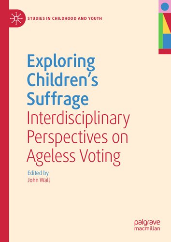 Exploring Children's Suffrage: Interdisciplinary Perspectives on Ageless Voting