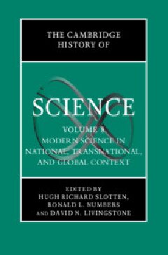 The Cambridge History of Science: Volume 8, Modern Science in National, Transnational, and Global Context