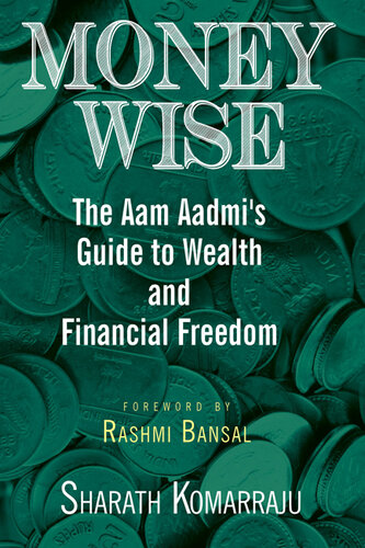 Money Wise: Aam Aadmi's Guide to Wealth and Financial Freedom