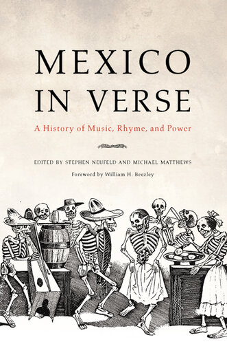 Mexico in Verse: A History of Music, Rhyme, and Power