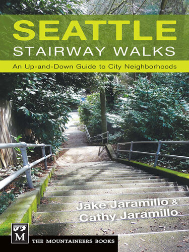 Seattle Stairway Walks: An Up-and-Down Guide to City Neighborhoods