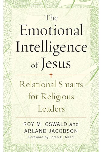 The Emotional Intelligence of Jesus: Relational Smarts for Religious Leaders