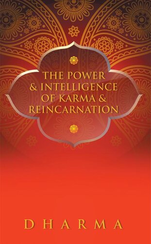 The Power & Intelligence of Karma & Reincarnation