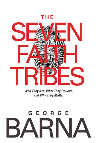 The Seven Faith Tribes: Who They Are, What They Believe, and Why They Matter