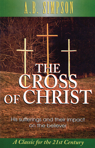 The Cross of Christ: His Sufferings and Their Impact on the Believer