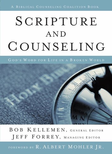 Scripture and Counseling: God's Word for Life in a Broken World