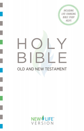 The Holy Bible--Old and New Testament: New Life VersionTM