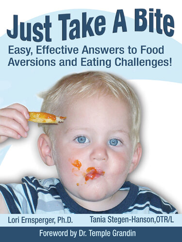 Just Take a Bite: Easy, Effective Answers to Food Aversions and Eating Challenges!