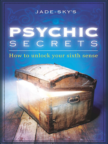 Psychic Secrets: How to unlock your Sixth Sense