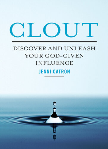 Clout: Discover and Unleash Your God-Given Influence