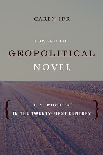 Toward the Geopolitical Novel: U.S. Fiction in the Twenty-First Century