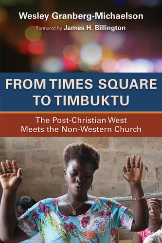 From Times Square to Timbuktu: The Post-Christian West Meets the Non-Western Church